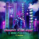 EMKR x Azael ft Jaime Deraz - Strangers In The Night Extended Mix