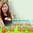 Rajesh Payal Rai - Sirisiri Chiso Hawa