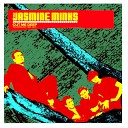 The Jasmine Minks - You Take My Freedom
