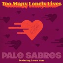 Pale Sabres feat Laura Vane - Too Many Lonely Lives