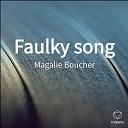 Magalie Boucher - Faulky song