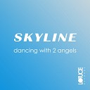 Skyline Live - The Angel s Melody