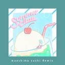 cinnamons maeshima soshi - summertime maeshima soshi Remix