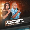 Cinthya Mello Geyzon Barbosa - Amo S Voc
