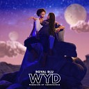 Royal Blu - WYD