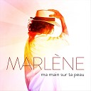 Marl ne - Ma main sur ta peau Radio Edit