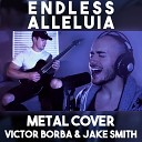 Victor Borba - Endless Alleluia Metal Cover