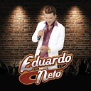 Eduardo Neto - Diga Que Ainda Me Ama