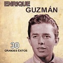 Enrique Guzm n - Buen rock esta noche remasterizado