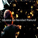 Musica de Navidad Ranura - Noche Silenciosa Navidad