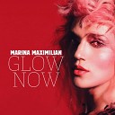 Marina Maximilian - Glow Now