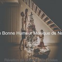 De Bonne Humeur Musique de Noel - No l 2020 Deck the Halls