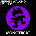Stephen Walking - Live it Up Original Mix
