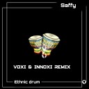 Saffy - Ethnic Drum Voxi Innoxi Radio Edit