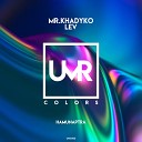 LEV Mr Khadyko - Hamunaptra Original Mix