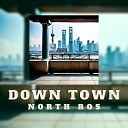 North Ros - Down Town