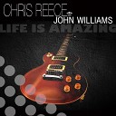 Chris Reece John Williams - Life Is Amazing Radio Mix