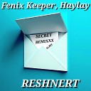 HayLay Fenix Keeper RESHNERT - Secret Remix