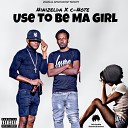 Ninizelda feat C NOTE - Use to Be Ma Girl