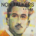 Non Talkers - Oh Baby I Love You So