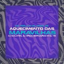 MC 7 Belo DJ Salatiel mc grigo 22 feat DJ Erick… - Aquecimento das Maravilhas