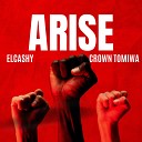 Elcashy Crown Tomiwa - Arise