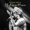 Luciana Mello - Um Amor pra Todo Dia Ao Vivo
