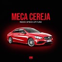 MC Kadinho DJ Kaioken - Meca Cereja Remix Speed Up Funk