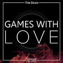 Tim Dian - Games With Love Deep House Video Edit