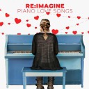 Re Imagine - Die For A Man Acoustic Piano Version