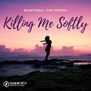 Boostereo The Trendy - Killing Me Softly