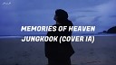 Jungkook - Memories of Heaven ( Cover IA) L.F.