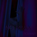 No Mirax - Вниз по течению