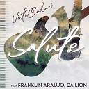 Victor Badar feat Franklin Ara jo Da Lion - Salute