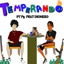 PT F5 feat Dionizio - Temperando