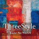 Threestyle feat Robert Fertl Damon Dae - Taste so Sweet Trailer