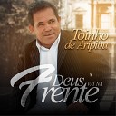 Toinho de Aripibu - Deus Vai na Frente Remix