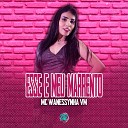 MC Wanessynha VM DJ Lano SP - Esse Meu Marrento