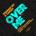 Sharam Jey Tapesh - Over Me Charles Ramirez J Nandez Remix