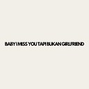 Prengky gantay - BABY I MISS YOU TAPI BUKAN GIRLFRIEND