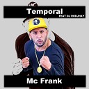 Mc Frank feat dj rodjhay - Temporal