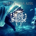 More Suicide - Ante La Musa Azul