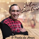 Jota Santos - O Poeta do Amor