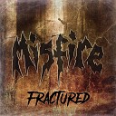 Misfire - Fractured