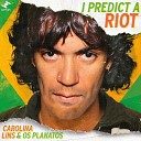 Carolina Lins Os Planatos - I Predict a Riot Instrumental