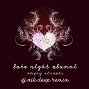 Late Night Alumni - Empty streets Dj Nik Deep Remix