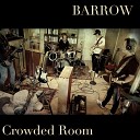 Barrow - Crowded Room Radio Edit