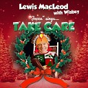 Lewis Macleod Jezza feat Wisbey - Take Care