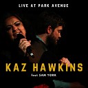 Kaz Hawkins feat Sam York - The Border Song Live