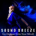 Sound Breeze - Go Deeper Into Your Mind
